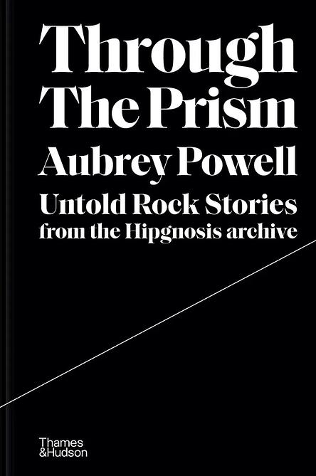Through the Prism: Untold Rock Stories from the Hipgnosis Archive 