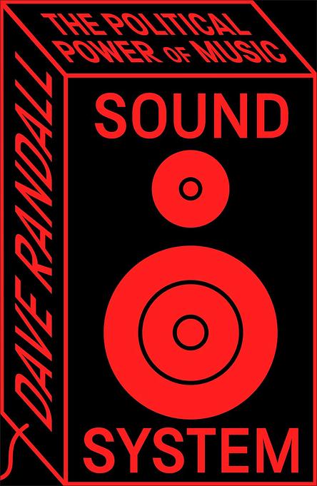 Sound System: The Political Power of Music