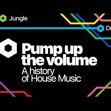 Pump up the volume: A history of House music