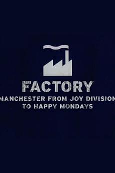 Factory: Манчестер от Happy Mondays до Joy Division