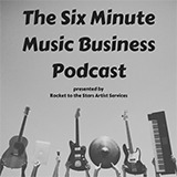 The Six Minute Music Business Podcast